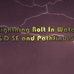 How I Would Rule: Lightning Bolt In Water