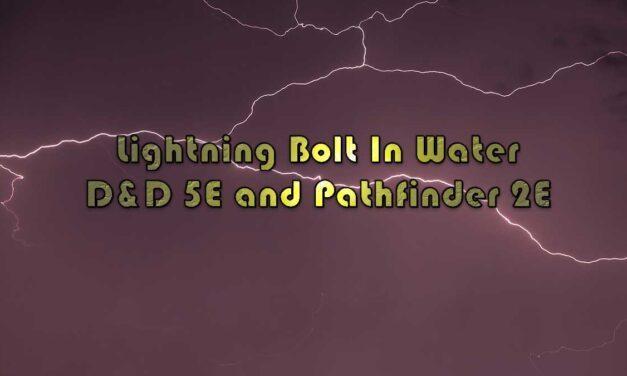 How I Would Rule: Lightning Bolt In Water