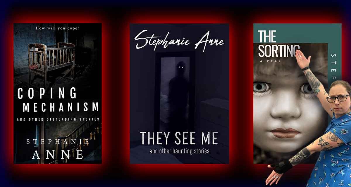 Writing Horror and Humanity: Interview with Stephanie Anne